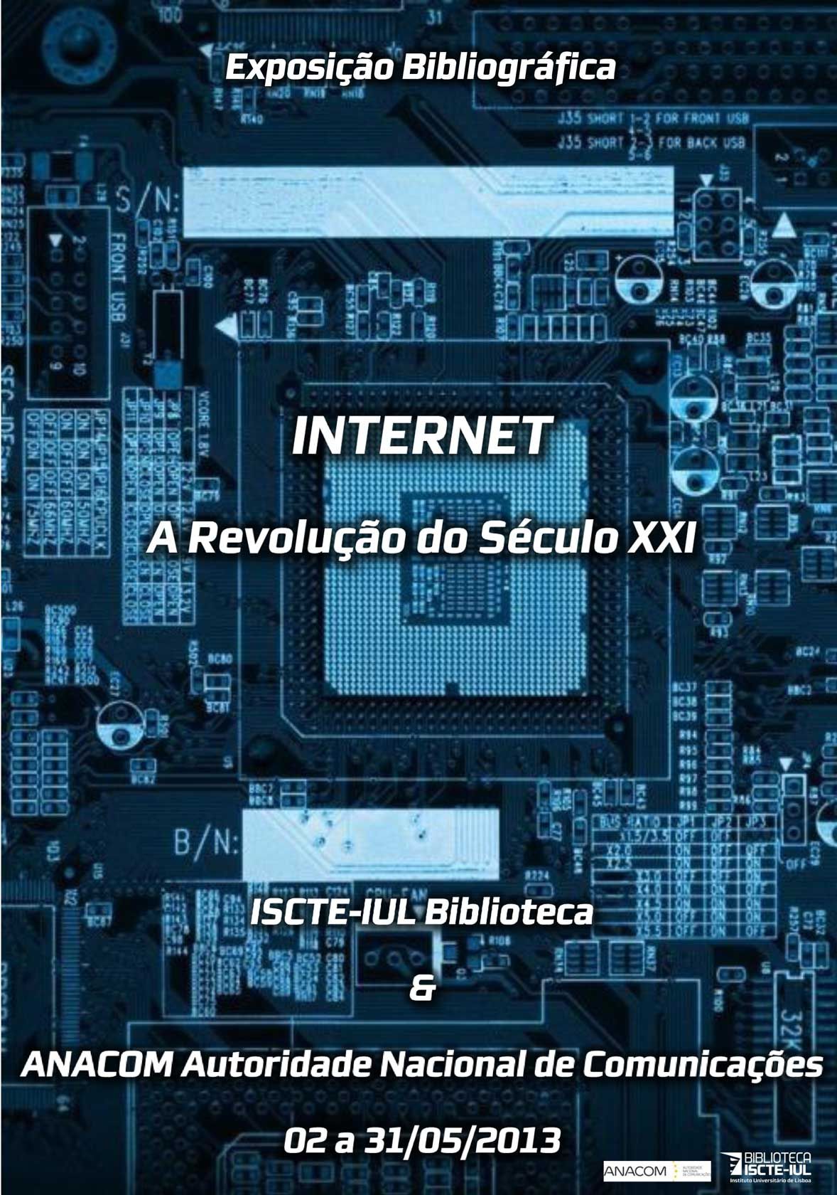 Cartaz da Exposição Bibliográfica (maio 2013) – Internet: a revolução do século XXI