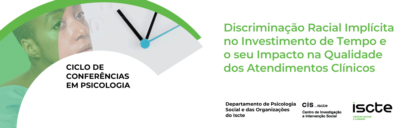 Discriminação Racial Implícita no Investimento de Tempo e o seu Impacto na Qualidade dos Atendimentos Clínicos