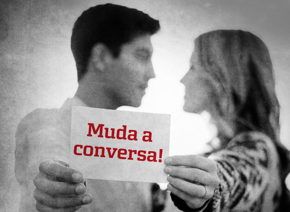 Muda a conversa! Comunicação positiva nas relações de intimidade