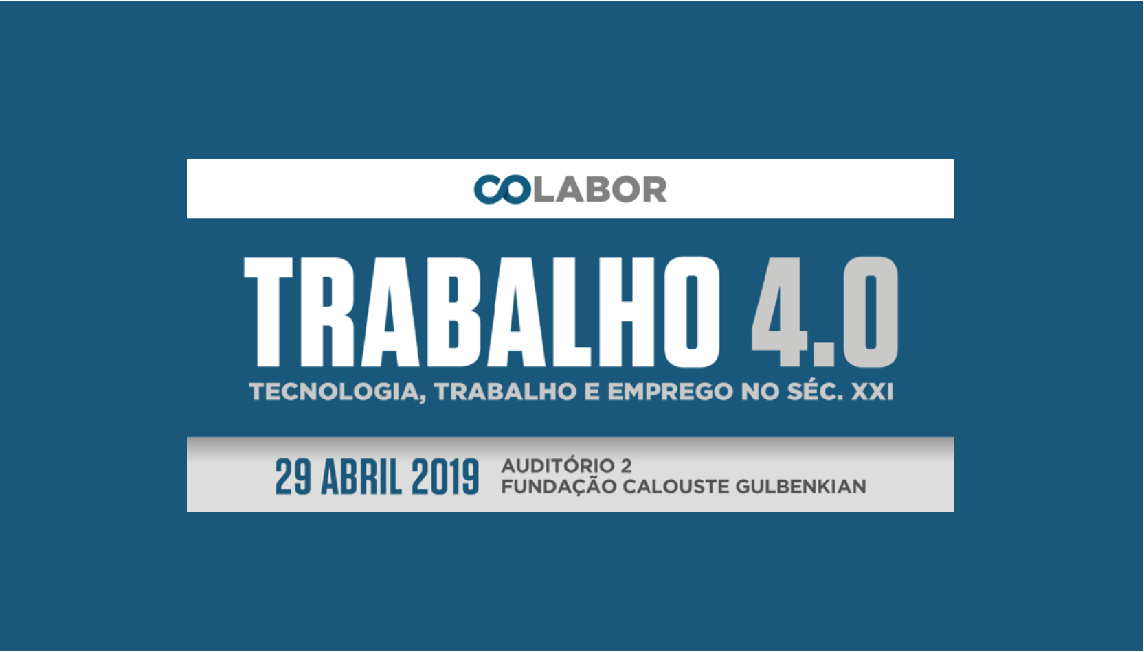 Trabalho 4.0 - Tecnologia, Trabalho e Emprego no séc. XXI