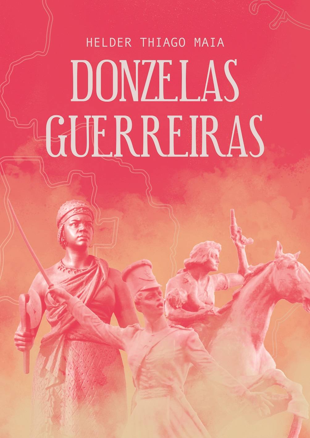 Donzelas-guerreiras: Género e sexualidade nos séculos XVI-XVIII