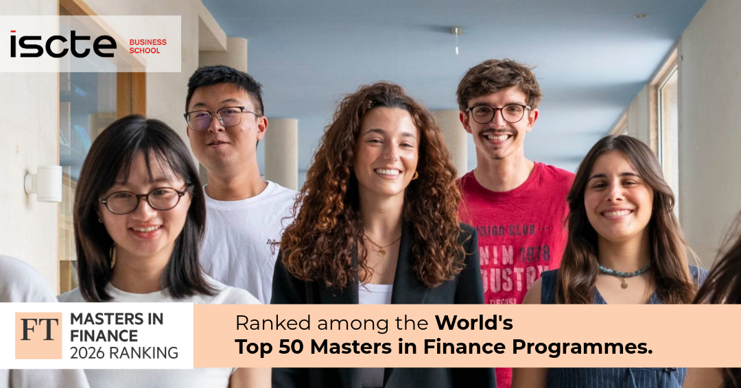 Mestrado em Finanças da Iscte Business School no Top 50 mundial do ranking do Financial Times 2026